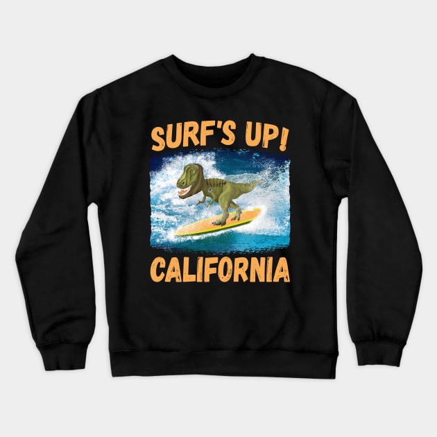 T Rex Surf's Up! California Surfing Lovers Crewneck Sweatshirt by Fairview Design